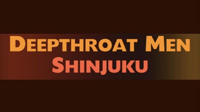 [도쿄 : 신주쿠] DM(Deepthroat Men)